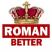 Roman Better